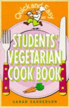 Paperback Quick and Easy Students' Vegetarian Cookbook Book