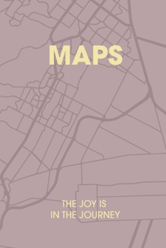 Paperback Maps The Joy Is In The Journey Book