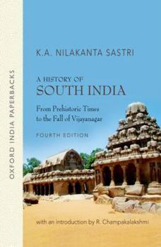 Paperback A History of South India: From Prehistoric Times to the Fall of Vijayanagar Book