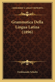 Paperback Grammatica Della Lingua Latina (1896) [Italian] Book