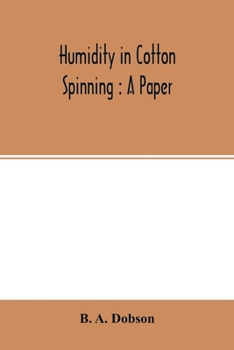 Paperback Humidity in cotton spinning: a paper Book