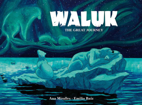 Hardcover Waluk: The Great Journey Book