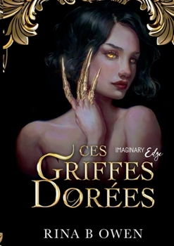 Ces griffes dorées (French Edition)