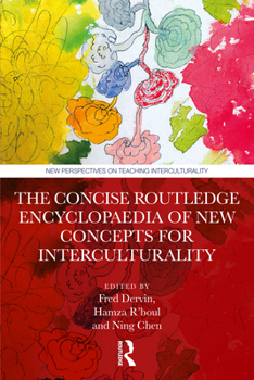 Hardcover The Concise Routledge Encyclopaedia of New Concepts for Interculturality Book