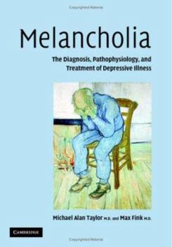 Hardcover Melancholia: The Diagnosis, Pathophysiology and Treatment of Depressive Illness Book
