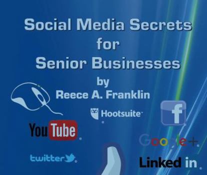 Unknown Binding Social Media Secrets for Senior Businesses Book