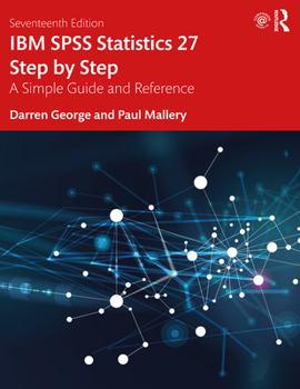 Paperback IBM SPSS Statistics 27 Step by Step: A Simple Guide and Reference Book