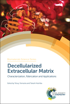 Hardcover Decellularized Extracellular Matrix: Characterization, Fabrication and Applications Book