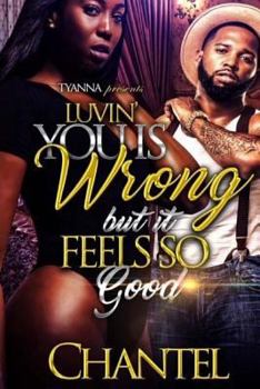 Paperback Luvin' You Is Wrong But It Feels So Good Book