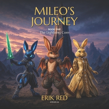 Paperback Mileo's Journey - Book 1: The Lightning Core Book