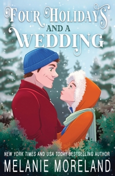 Four Holidays and a Wedding: A Romance Holiday Collection