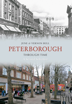 Paperback Peterborough Through Time a Second Selection Book