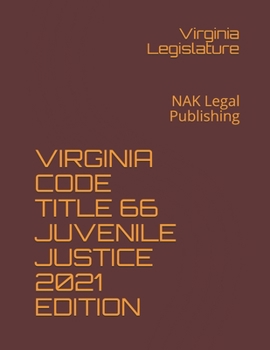Paperback Virginia Code Title 66 Juvenile Justice 2021 Edition: NAK Legal Publishing Book