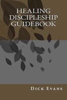 Paperback Healing Discipleship Guidebook Book