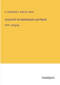 Paperback Zeitschrift für Mathematik und Physik: XXVII. Jahrgang [German] Book