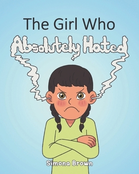 The Girl Who Absolutely Hated...