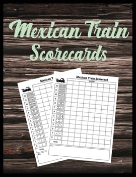 Paperback Mexican Train Scorecards: Scorecard Book Scorepad for Dominoes Tally Cards, Chicken Foot 8.5" x 11", 118 Pages Book