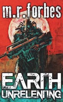 Earth Unrelenting - Book #2 of the Forgotten Earth