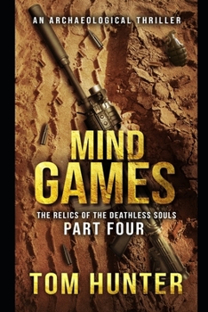 Paperback Mind Games: An Archaeological Thriller: The Relics of the Deathless Souls, part 4 Book