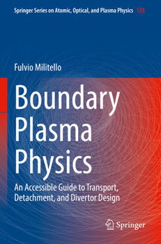 Paperback Boundary Plasma Physics: An Accessible Guide to Transport, Detachment, and Divertor Design Book