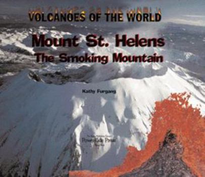 Library Binding Mount St. Helens: The Smoking Mountain Book