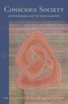 Paperback Conscious Society: Anthroposophy and the Social Question (Cw 189) Volume 189 Book