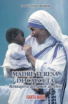 Paperback Madre Teresa de Calcuta. Mensajera del amor de Dios [Spanish] Book