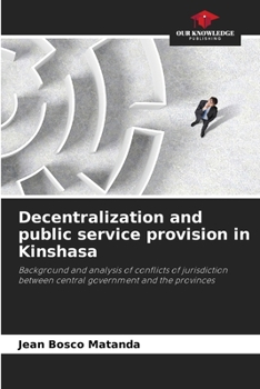 Paperback Decentralization and public service provision in Kinshasa Book