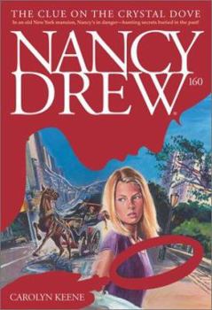 The Clue on the Crystal Dove - Book #160 of the Nancy Drew Mystery Stories