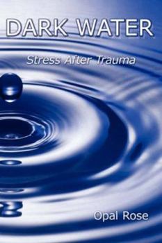 Paperback Dark Water: Stress After Trauma Book