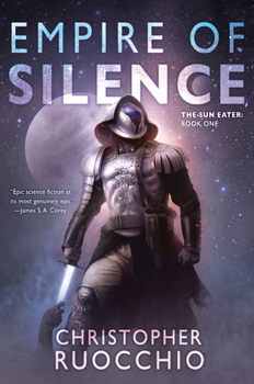 Paperback Empire of Silence: The Sun Eater: Book One Book