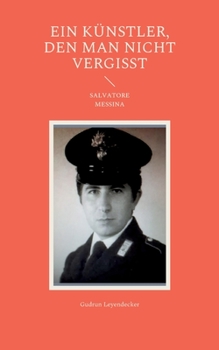 Ein K?nstler, den man nicht vergisst: Salvatore Messina