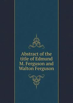 Paperback Abstract of the title of Edmund M. Ferguson and Walton Ferguson Book