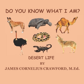 Paperback Do You Know What I Am?: Desert Life Book