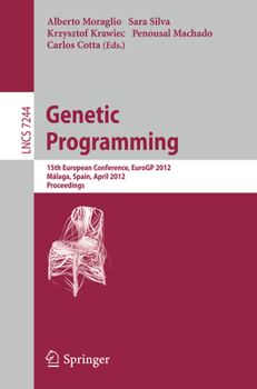Paperback Genetic Programming: 15th European Conference, Eurogp 2012, Málaga, Spain, April 11-13, 2012, Proceedings Book