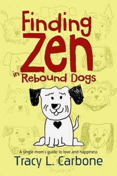 Paperback Finding Zen in Rebound Dogs Book