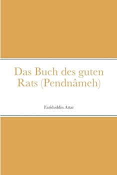 Paperback Das Buch des guten Rats (Pendnâmeh) [German] Book