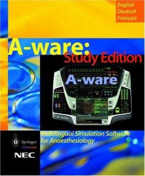 Hardcover A-Ware: Study Edition: Multilingual Simulation Software for Anaesthesiology (English, Deutsch, Francais) [French] Book