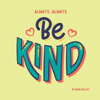 Paperback Always, Always Be Kind Book