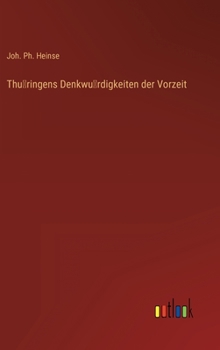 Hardcover Thüringens Denkwürdigkeiten der Vorzeit [German] Book