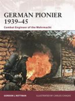 German Pionier 1939–45: Combat Engineer of the Wehrmacht - Book #146 of the Osprey Warrior