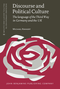 Hardcover Discourse and Political Culture: The Language of the Third Way in Germany and the UK Book