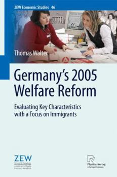 Hardcover Germany's 2005 Welfare Reform: Evaluating Key Characteristics with a Focus on Immigrants Book