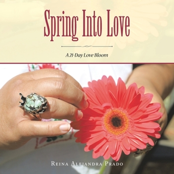 Paperback Spring into Love: A 21-Day Love Bloom Book