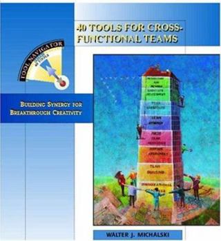 Paperback 40 Tools for Cross-Functional Teams Book