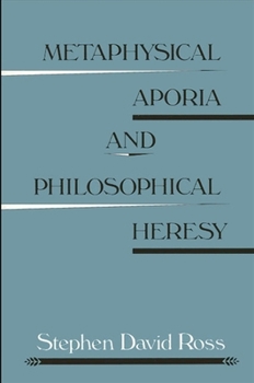 Paperback Metaphysical Aporia and Philosophical Heresy Book