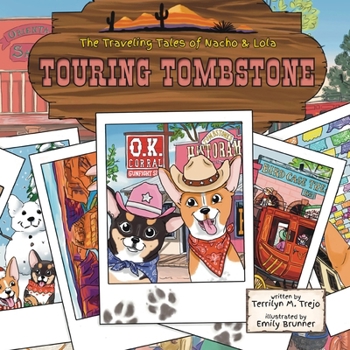 Touring Tombstone (The Traveling Tales of Nacho and Lola)