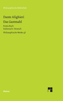 Philosophische Werke 4,1: Das Gastmahl, Erstes Buch. Italienisch Deutsch. Übersetzt Von Thomas Ricklin, Eingeleitet Und Kommentiert Von Francis Cheneval
