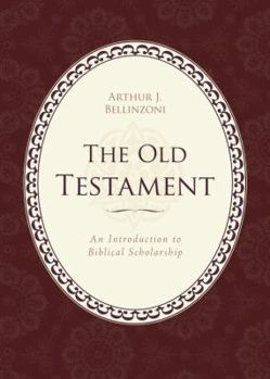 Hardcover The Old Testament: An Introduction to Biblical Scholarship Book