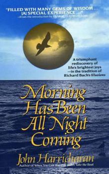 Paperback Morning Has Been All Night Coming: A Journey of self-discovery Book